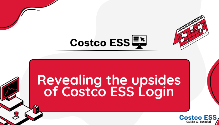 Revealing the upsides of Costco ESS Login