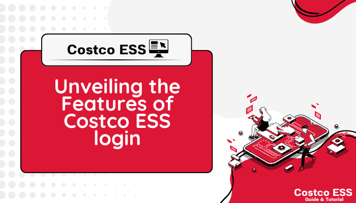 Unveiling the Features of Costco ESS login