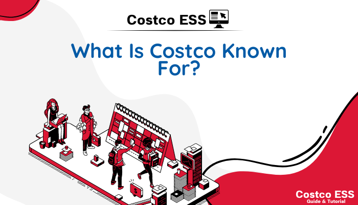 What Is Costco Known For?