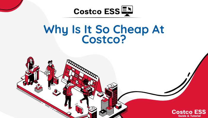Why Is It So Cheap At Costco?